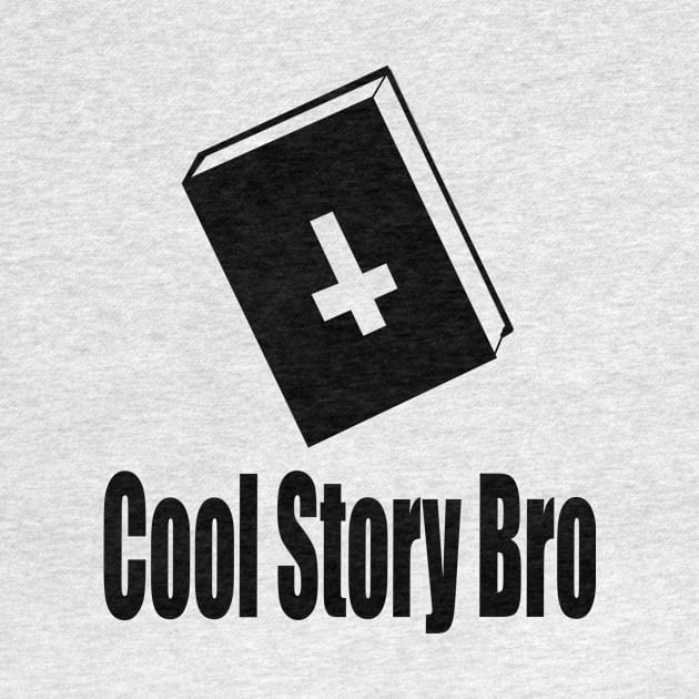 Cool Story Bro by Qu33nG33k